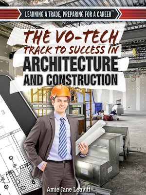cover image of The Vo-Tech Track to Success in Architecture and Construction